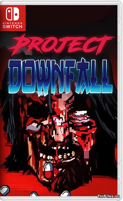 [NSW] Project Downfall [ENG]