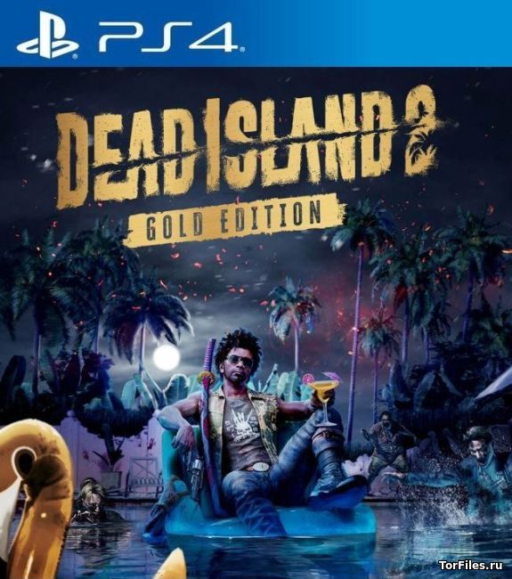 [PS4] Dead Island 2 - Gold Edition [EUR/RUS]