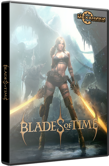 [PC] Blades of Time | Клинки Времени (RUS|ENG) [RePack]