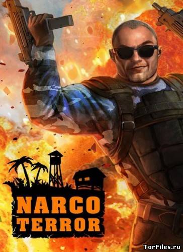 [PC] Narco Terror (KochMedia) (RUS|ENG|MULTi8) [RePack]