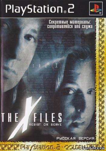 [PS2] The X-Files: Resist or Serve [PS2 Golden] [RUSSOUND|NTSC]