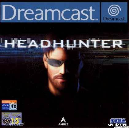 [Dreamcast] Headhunter [RUS] [RGR]