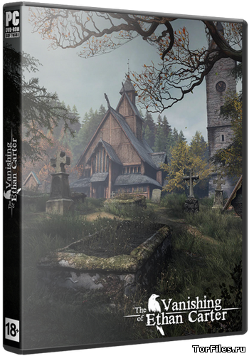 [PC] The Vanishing of Ethan Carter  [RePack] [RUS/ENG/Multi]