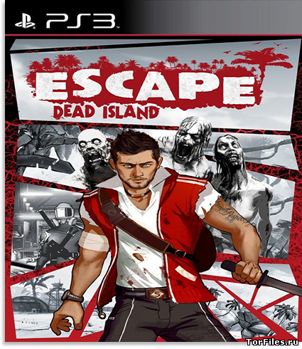 [PS3] Escape Dead Island [USA/ENG] [4.65]