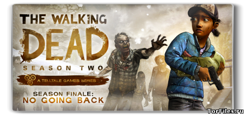 [Android] The Walking Dead: Season Two [RUS]