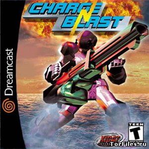 [Dreamcast] Charge'n Blast [PAL/RUSSOUND]