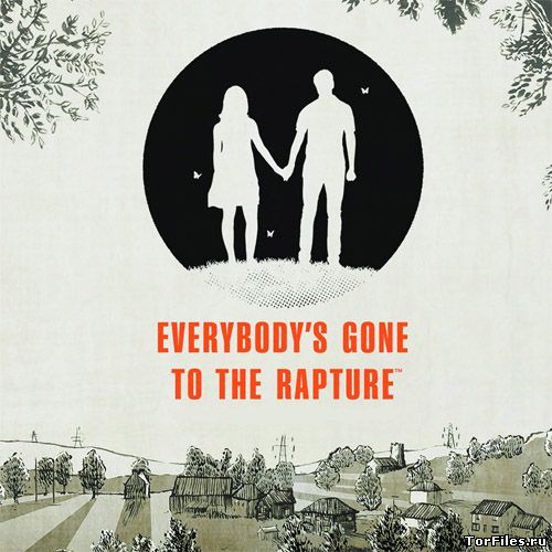 [PC] Everybody's Gone to the Rapture [REPACK][RUSSOUND]