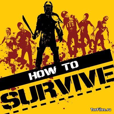 [WiiU] How to Survive [E] [eShop] [ENG]