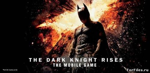 [Android] The Dark Knight Rises / Темный рыцарь: Возрождение 1.1.2 [Action, Любое, RUS]