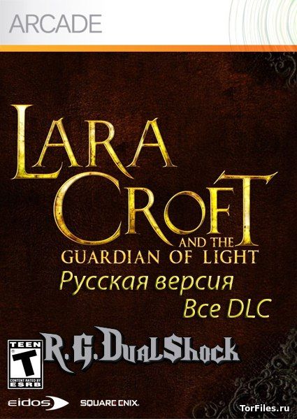 [ARCADE] Lara Croft and the Guardian of Light [ALL DLC/RUS]