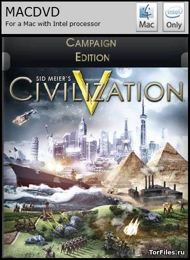 [MAC] Civilization V: Campaign Edition (Brave new World) [Native][RUSSOUND]