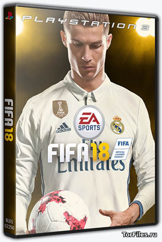 [PS3] FIFA 18 Legacy Edition  [EUR] 3.40 [Repack / 1.02] [RUSSOUND]