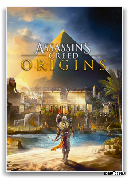 [PC] Assassin's Creed: Origins [REPACK][DLC][RUSSOUND]