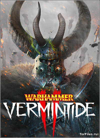 [PC]  Warhammer: Vermintide 2 [REPACK][RUS]