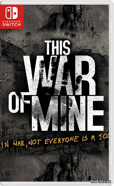 [NSW] This War of Mine: Complete Edition [RUS]
