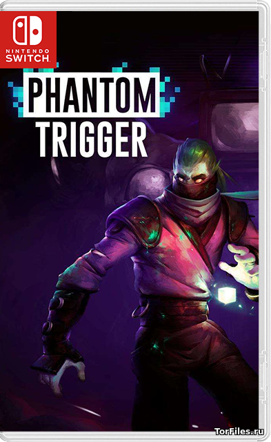 [NSW] Phantom Trigger [RUS]