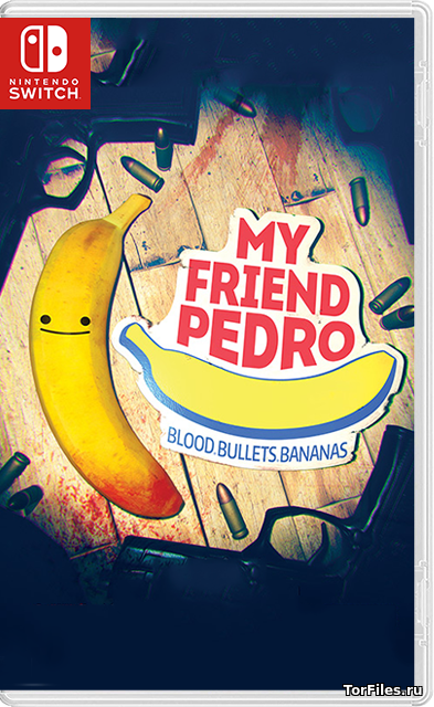 [NSW] My Friend Pedro: Blood Bullets Bananas [RUS]
