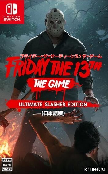 [NSW] Friday the 13th: The Game — Ultimate Slasher Edition [RUS]
