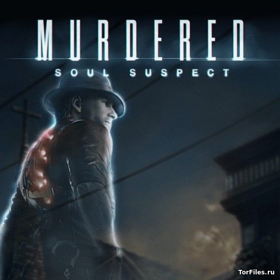 [PS4] Murdered Soul Suspect [EUR/RUSSOUND]