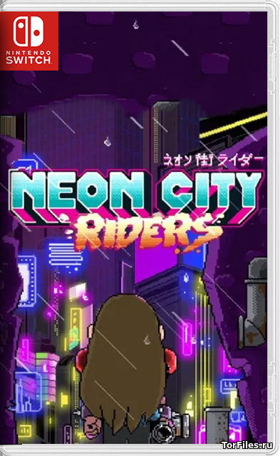 [NSW] Neon City Riders [ENG]