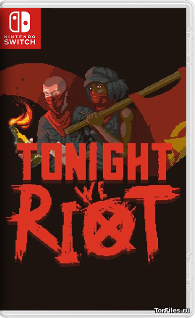 [NSW] Tonight We Riot [RUS]