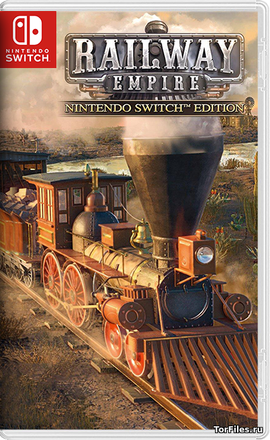 [NSW] Railway Empire - Nintendo Switch Edition [RUS]