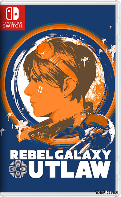 [NSW] Rebel Galaxy Outlaw [RUS]