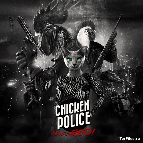 [NSW] Chicken Police – Paint it RED! [RUS]
