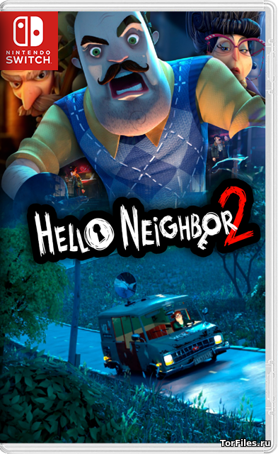 [NSW] Hello Neighbor 2 [DLC/RUS]
