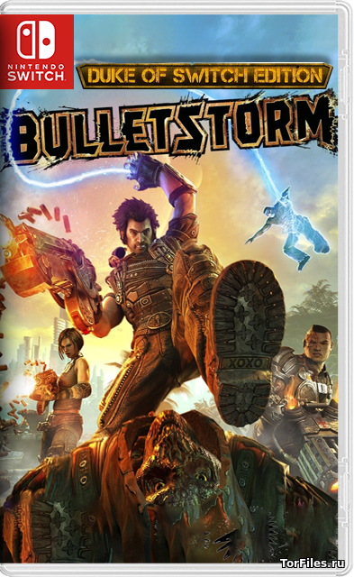 [NSW] Bulletstorm: Duke of Switch Edition [RUSSOUND]