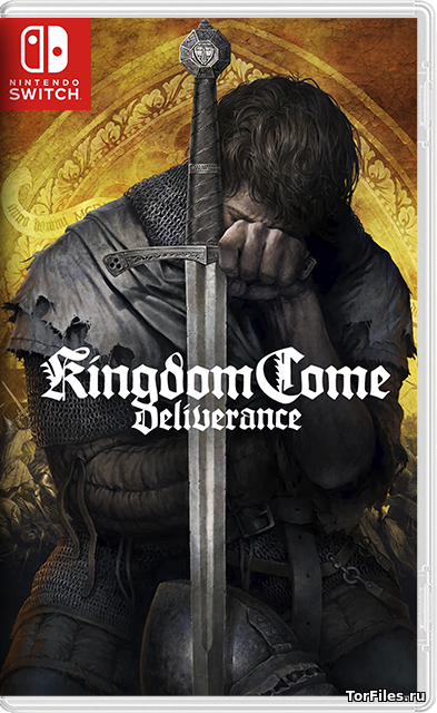 [NSW] Kingdom Come: Deliverance - Royal Edition [RUS]