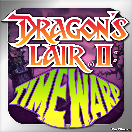 Dragon's Lair 2: Time Warp [iOS 5.0(SD)/iOS 6.0(HD), ENG]