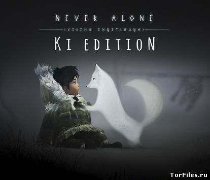[Android] Never Alone: Ki Edition [RUS]