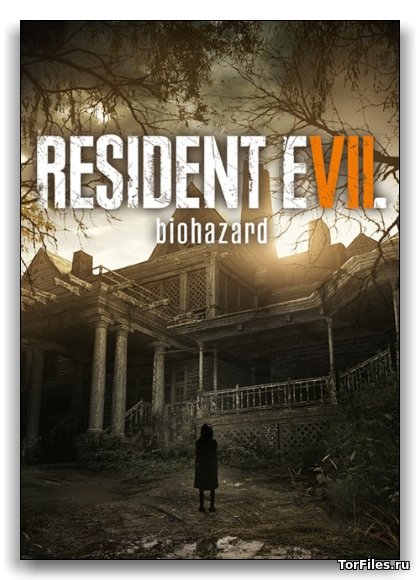 [PC] Resident Evil 7: Biohazard [REPACK](MULTi11/RUSSOUND)