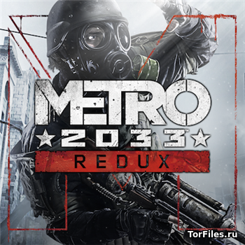 [MAC]  Metro 2033: Redux [OS X Native game][RUSSOUND]