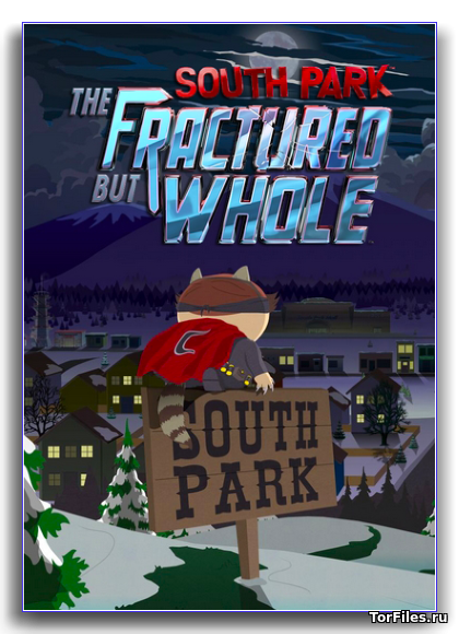 [PC] South Park: The Fractured but Whole - Gold Edition [REPACK][RUS]