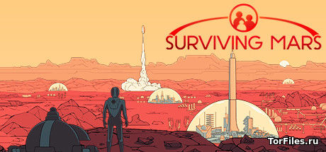 [MAC] Surviving Mars : Curiosity [Universal] [K-ed][RUS]