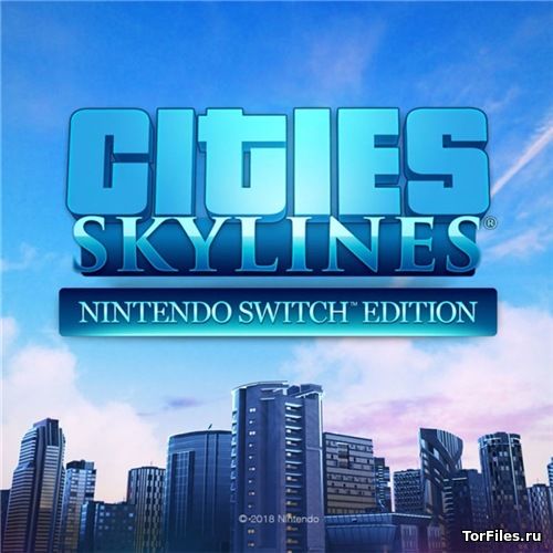 [NSW] Cities: Skylines - Nintendo Switch Edition [eShop][EUR/RUS]