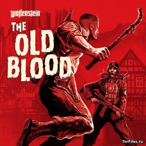 [PS4] Wolfenstein The Old Blood [EUR/RUS]