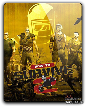 [PS4] How to Survive 2 [EUR/RUS]