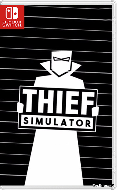 [NSW] Thief Simulator [RUS]