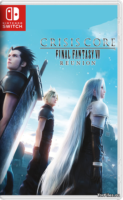 [NSW] Crisis Core - Final Fantasy VII Reunion [RUS]