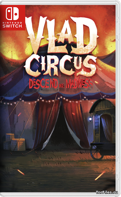 [NSW] Vlad Circus: Descend Into Madness [RUS]